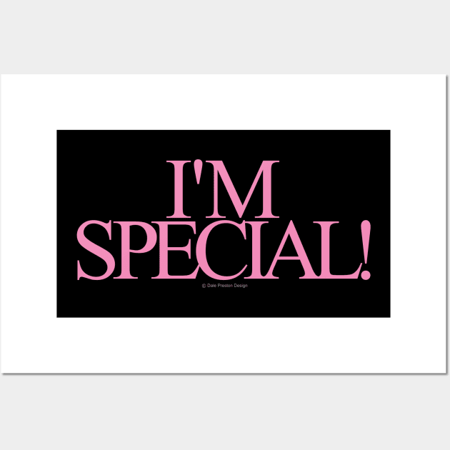 I'm Special Wall Art by Dale Preston Design